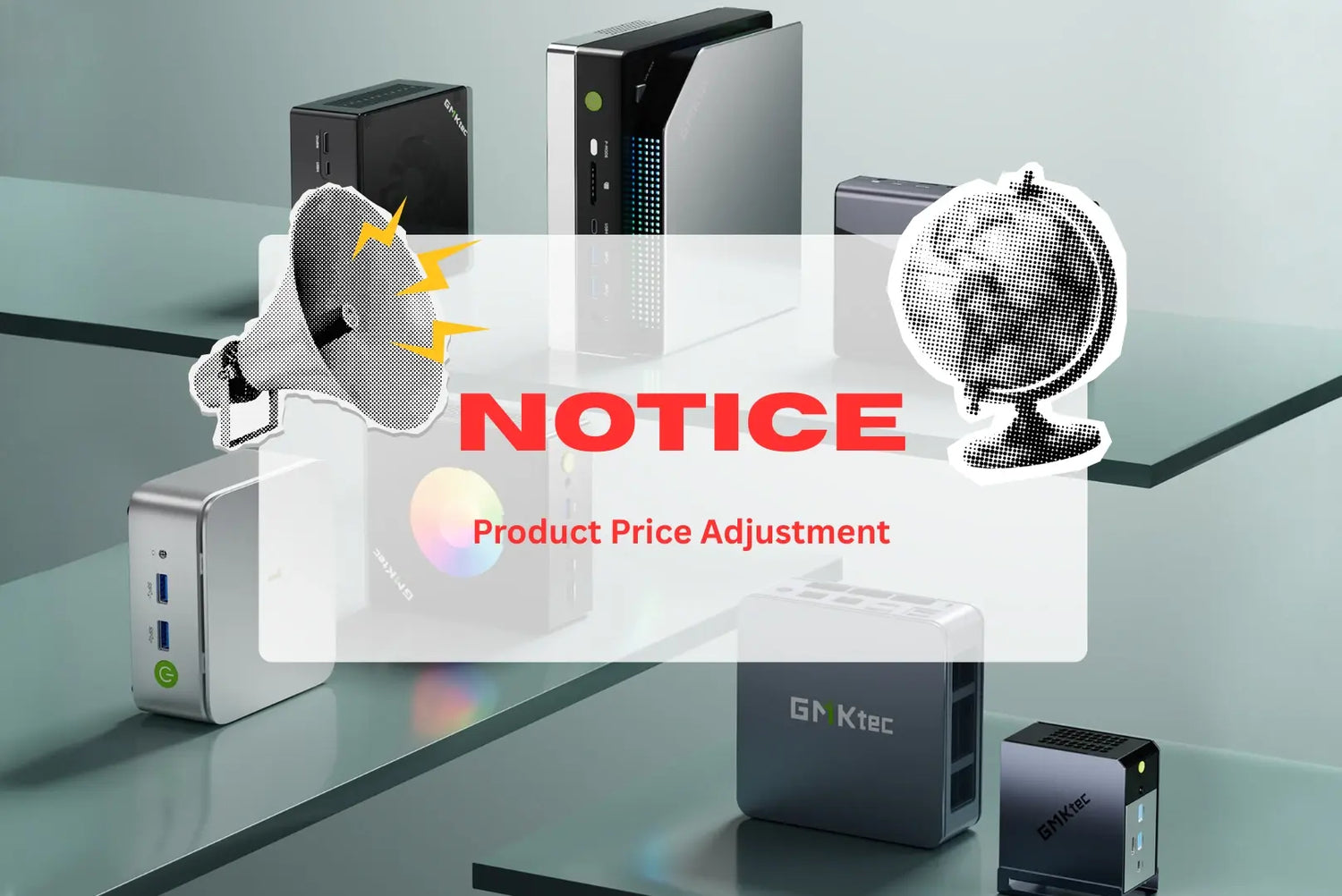 🔈GMKtec Product Price Adjustment Notice GMKtec