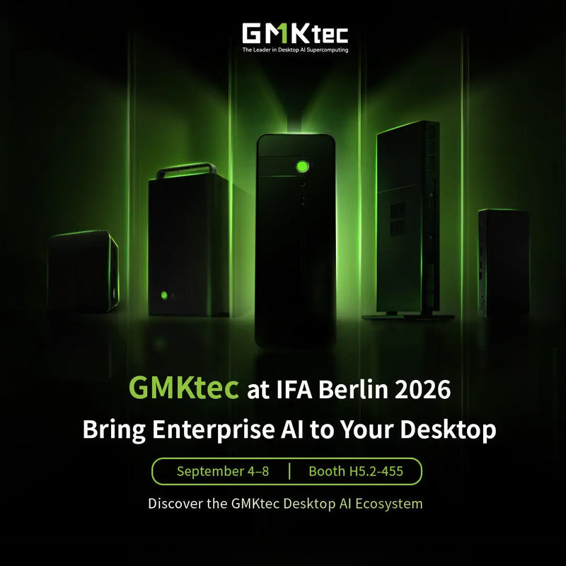 GMKtec at IFA 2026: Bringing Local AI Computing to the Desktop GMKtec