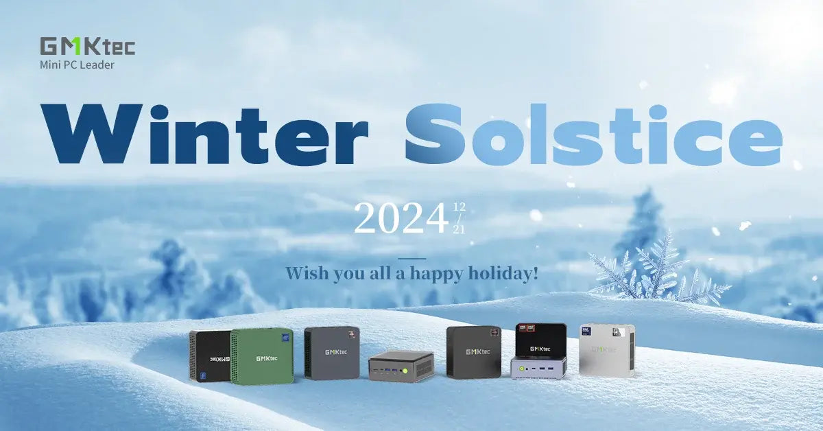 Warm Winter Solstice Wishes from GMKtec Mini PC GMKtec